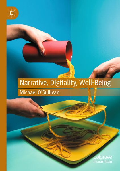 Narrative Digitality Well-Being