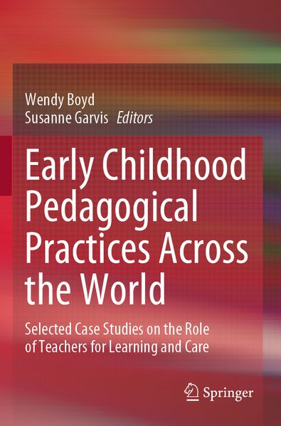 Early Childhood Pedagogical Practices Across the World