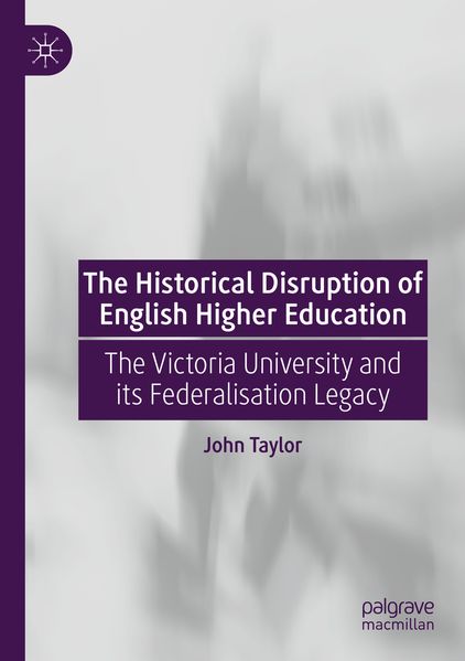 The Historical Disruption of English Higher Education