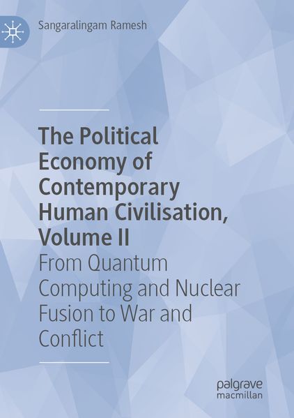 The Political Economy of Contemporary Human Civilisation Volume II