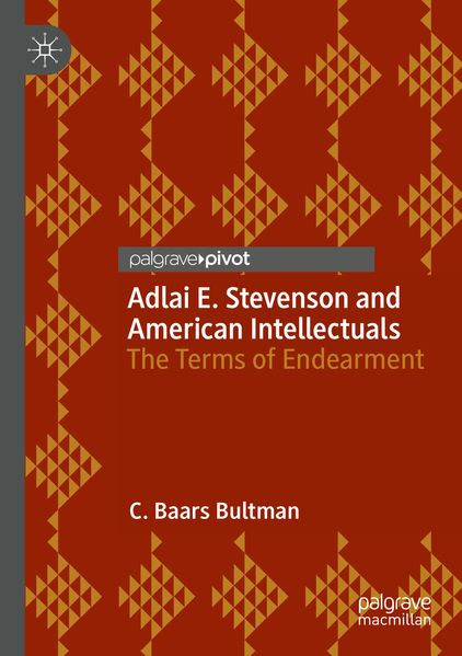Adlai E. Stevenson and American Intellectuals