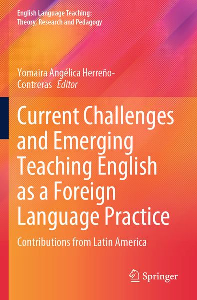 Current Challenges and Emerging Teaching English as a Foreign Language Practice