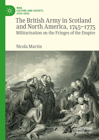 The British Army in Scotland and North America 1745-1775