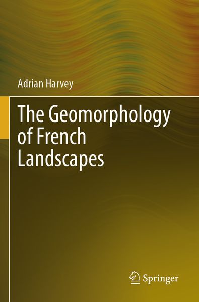 The Geomorphology of French Landscapes