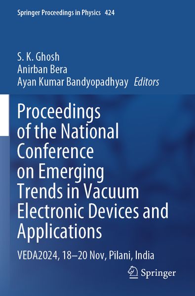 Proceedings of the National Conference on Emerging Trends in Vacuum Electronic Devices and Applications