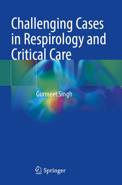 Challenging Cases in Respirology and Critical Care
