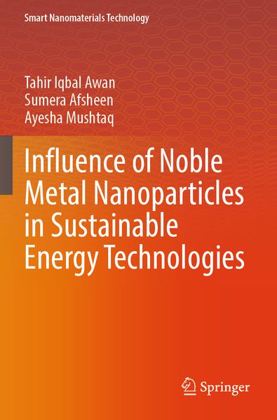 Influence of Noble Metal Nanoparticles in Sustainable Energy Technologies