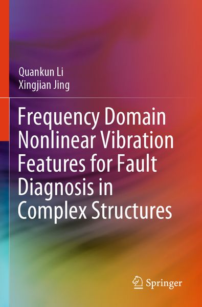 Frequency Domain Nonlinear Vibration Features for Fault Diagnosis in Complex Structures