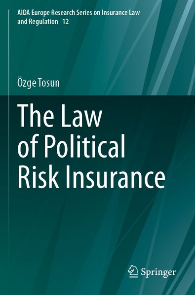 The Law of Political Risk Insurance