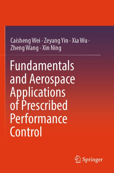 Fundamentals and Aerospace Applications of Prescribed Performance Control