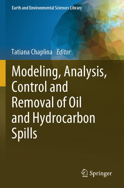 Modeling Analysis Control and Removal of Oil and Hydrocarbon Spills