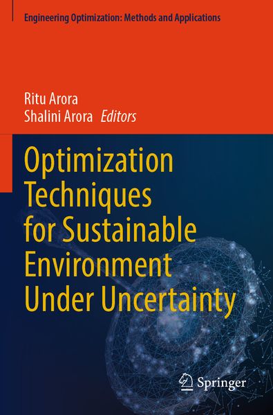 Optimization Techniques for Sustainable Environment Under Uncertainty