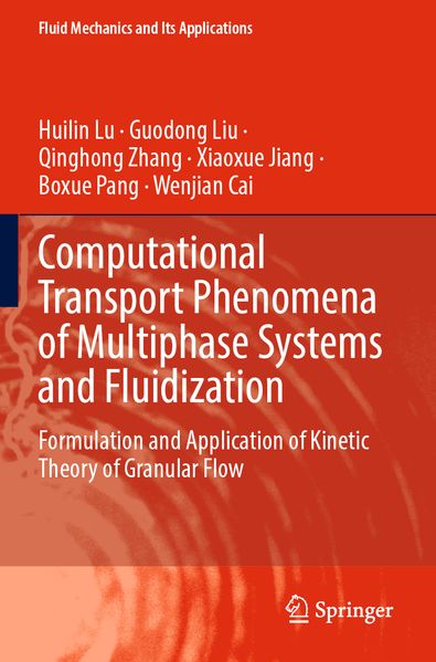 Computational Transport Phenomena of Multiphase Systems and Fluidization