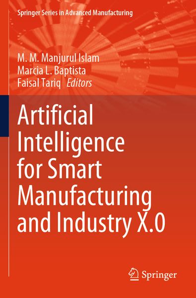 Artificial Intelligence for Smart Manufacturing and Industry X.0