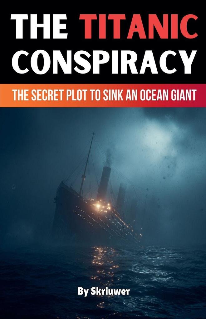 The Titanic Conspiracy