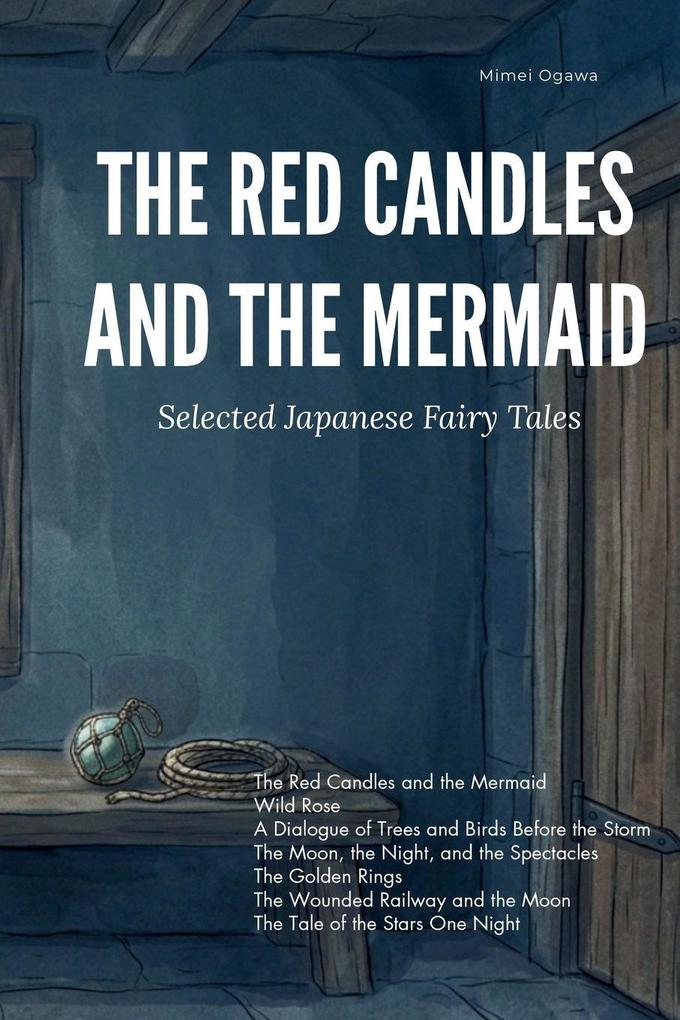 The Red Candles and the Mermaid - Selected Japanese Fairy Tales