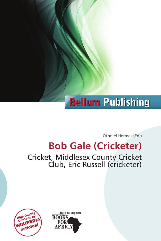 Bob Gale (Cricketer)