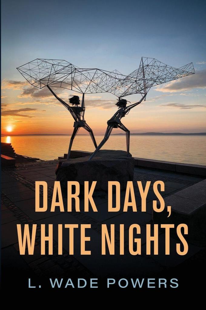Dark Days White Nights
