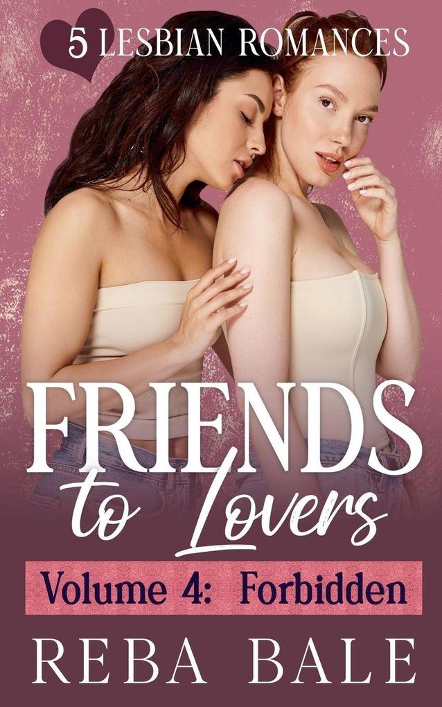 Friends to Lovers Volume 4