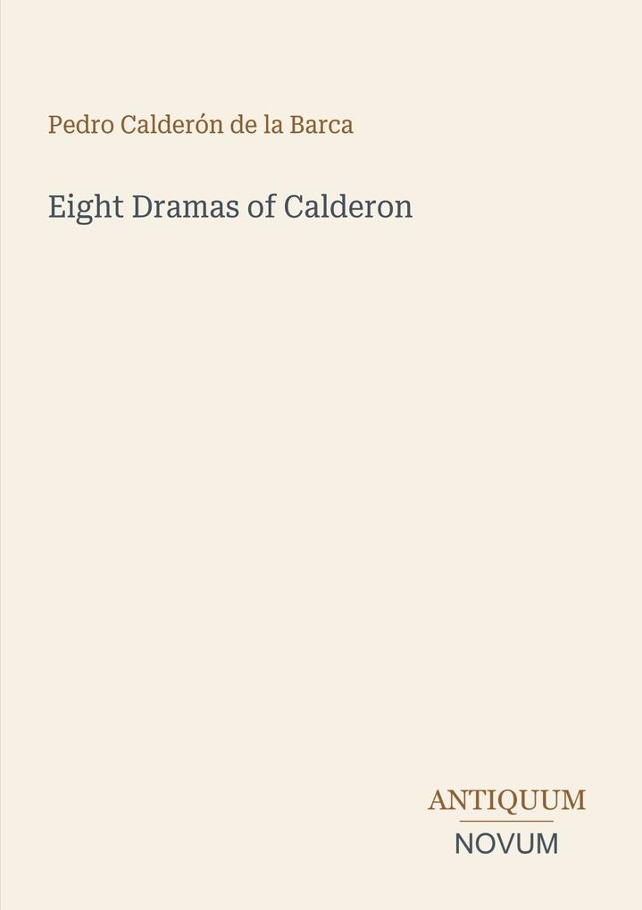 Eight Dramas of Calderon
