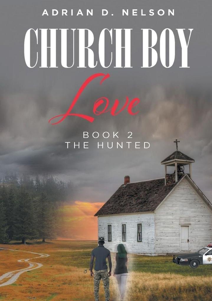 Adrian D. Nelson Church Boy Love Book 2 THE HUNTED