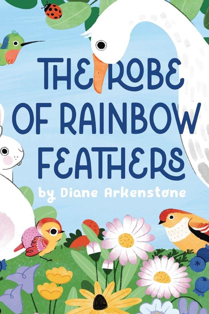 The Robe of Rainbow Feathers
