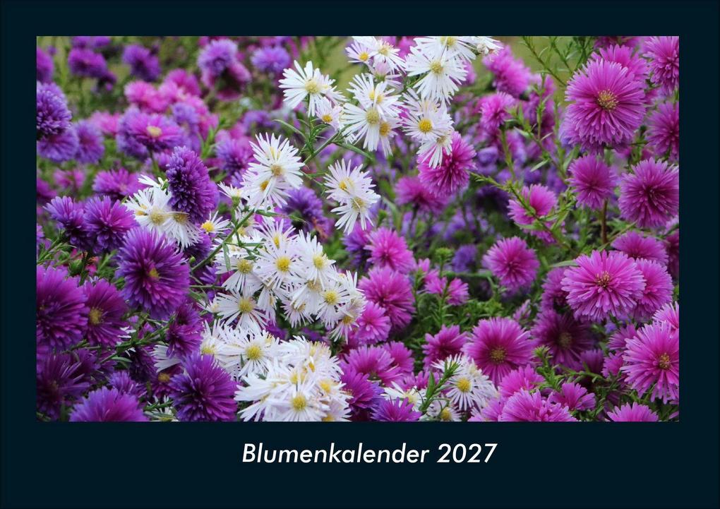Blumenkalender 2027 Fotokalender DIN A4