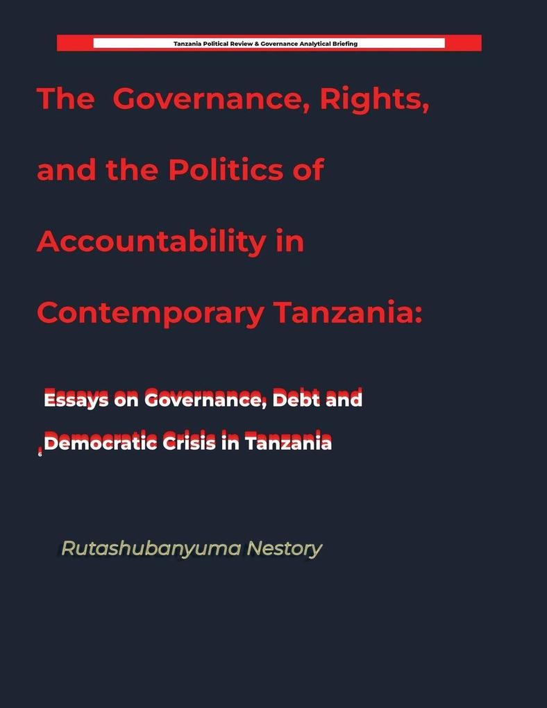 Governance Rights and the Politics of Accountability in Contemporary Tanzania