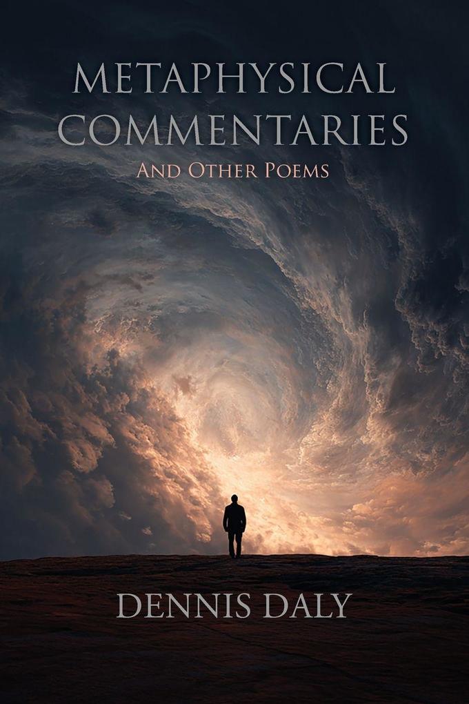 Metaphysical Commentaries & Other Poems