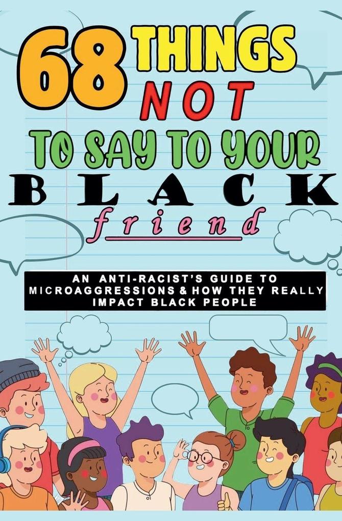 68 Things Not to Say to Your Black Friend