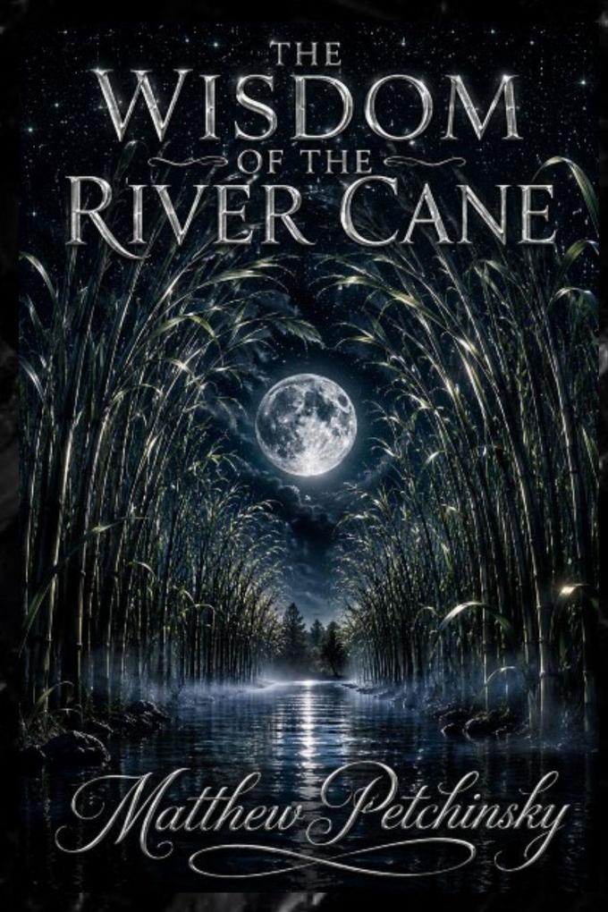 The Wisdom of the River Cane
