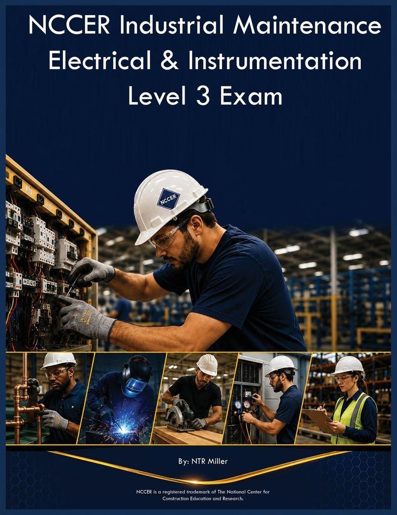 NCCER Industrial Maintenance Electrical & Instrumentation Level 3 Exam