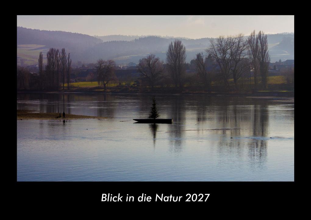 Blick in die Natur 2027 Fotokalender DIN A3