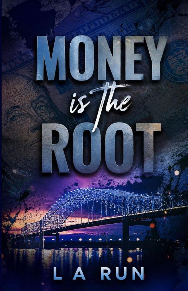 Money is the Root