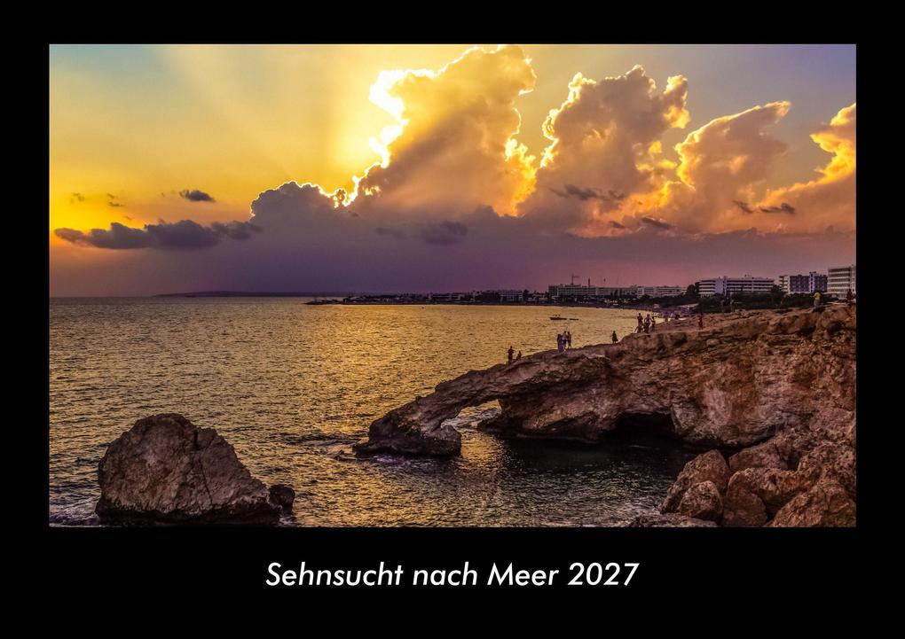 Sehnsucht nach Meer 2027 Fotokalender DIN A3