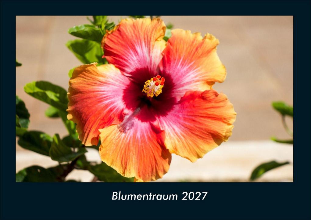 Blumentraum 2027 Fotokalender DIN A4