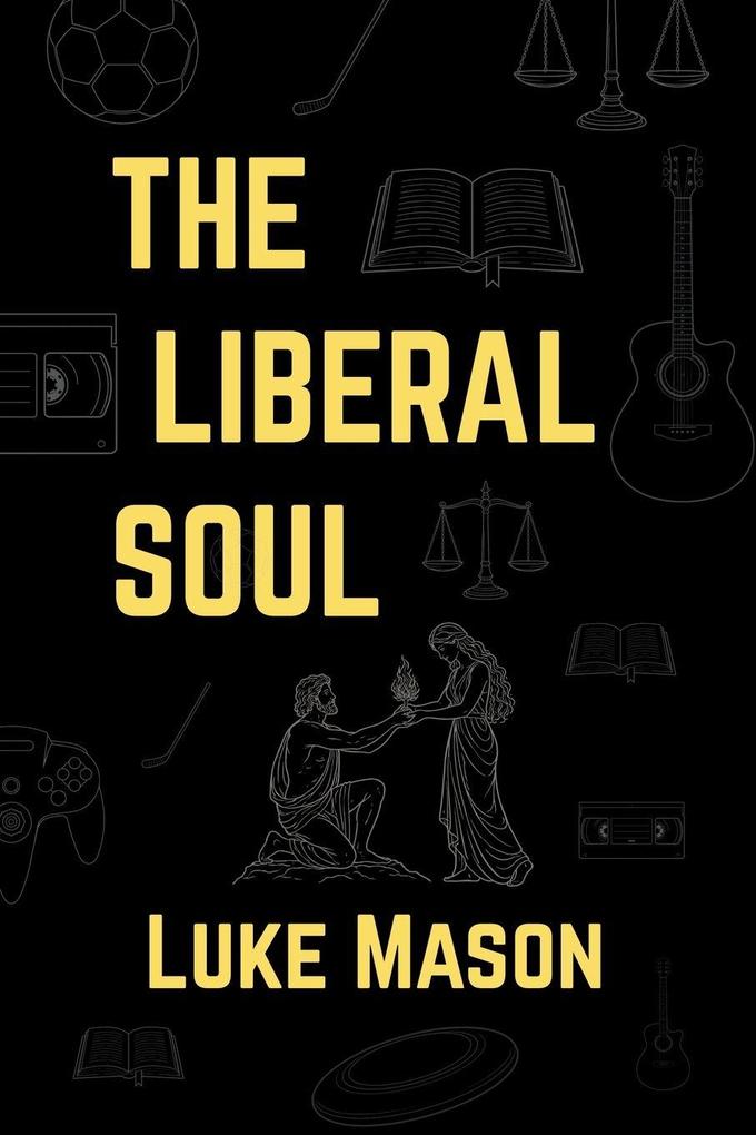 The Liberal Soul