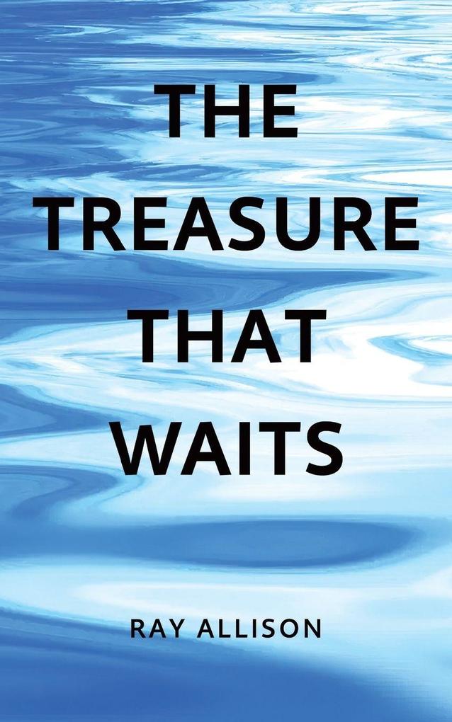 The Treasure That Waits