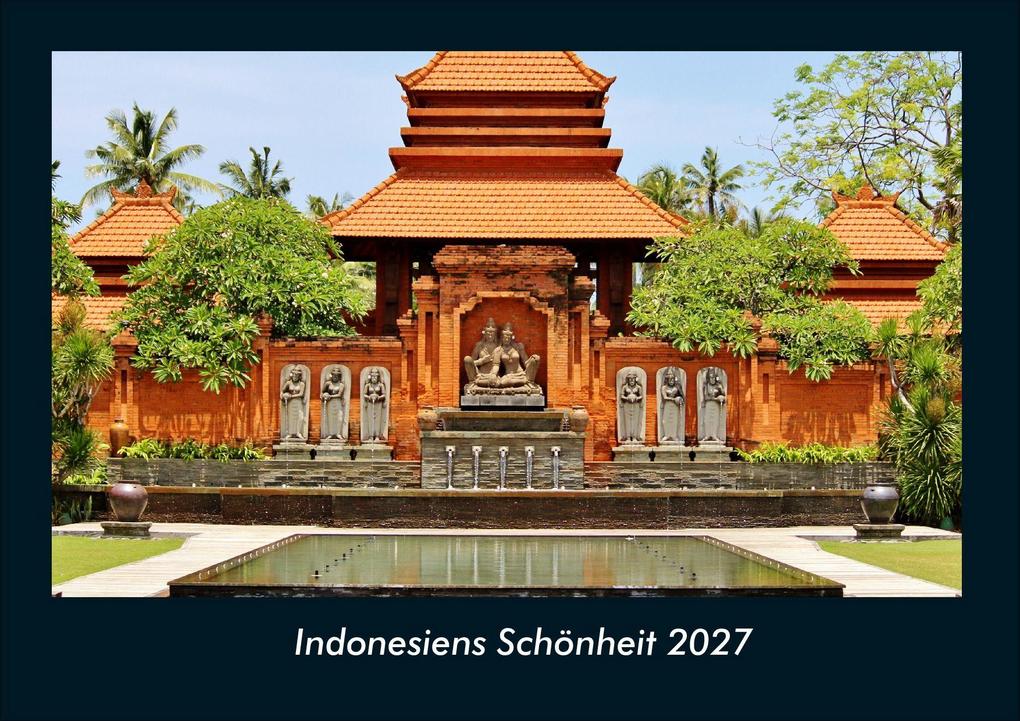 Indonesiens Schönheit 2027 Fotokalender DIN A4