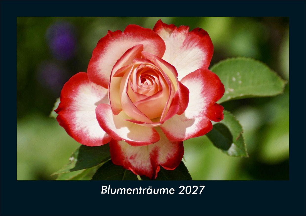 Blumenträume 2027 Fotokalender DIN A5