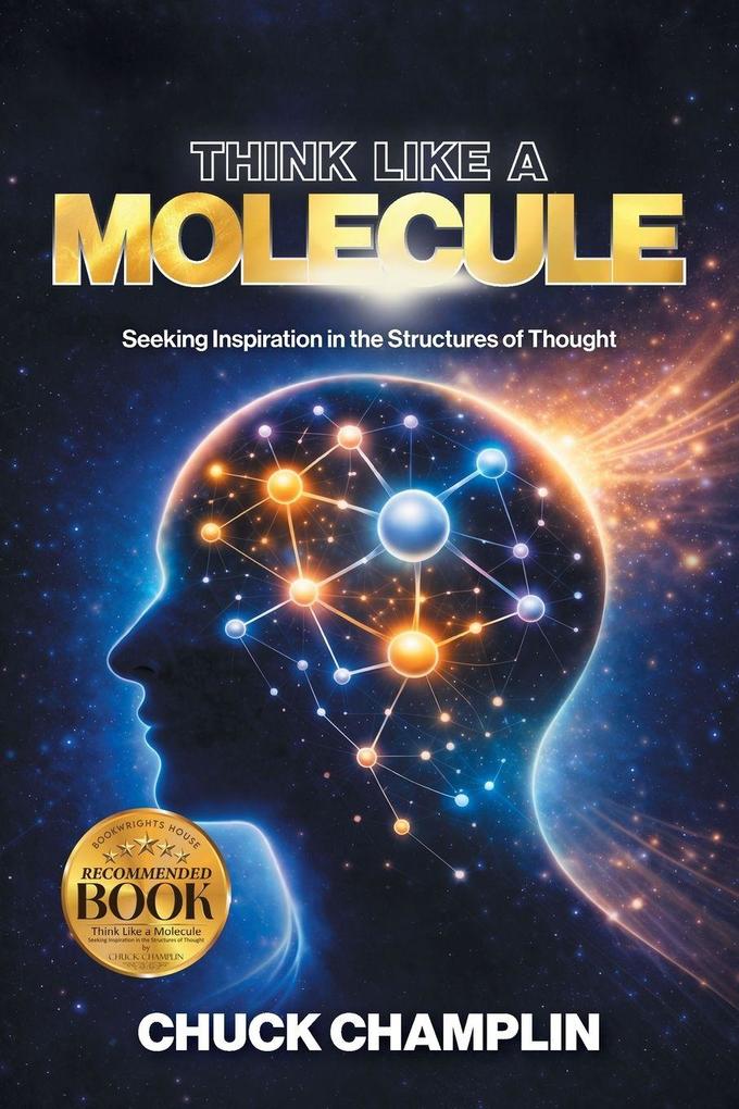 Think Like A Molecule