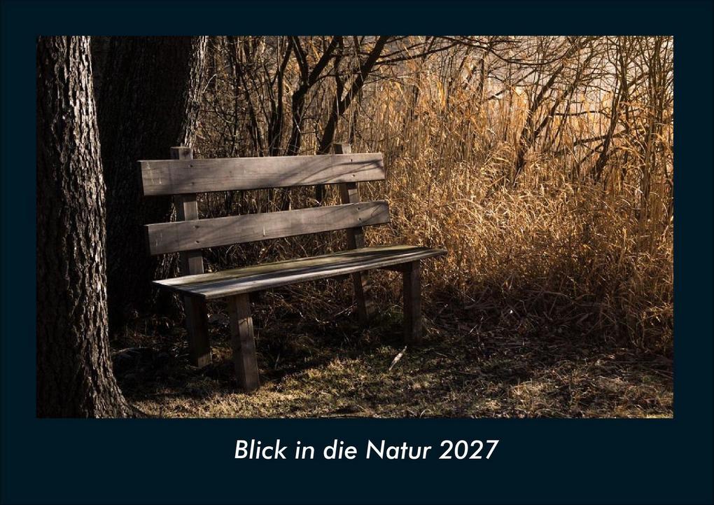 Blick in die Natur 2027 Fotokalender DIN A4
