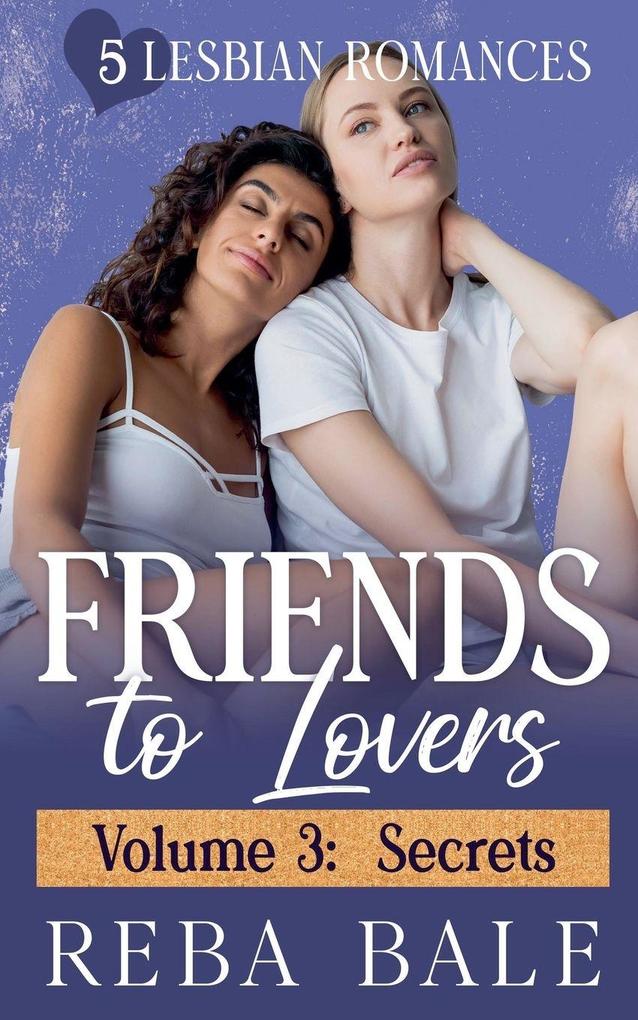Friends to Lovers Volume 3