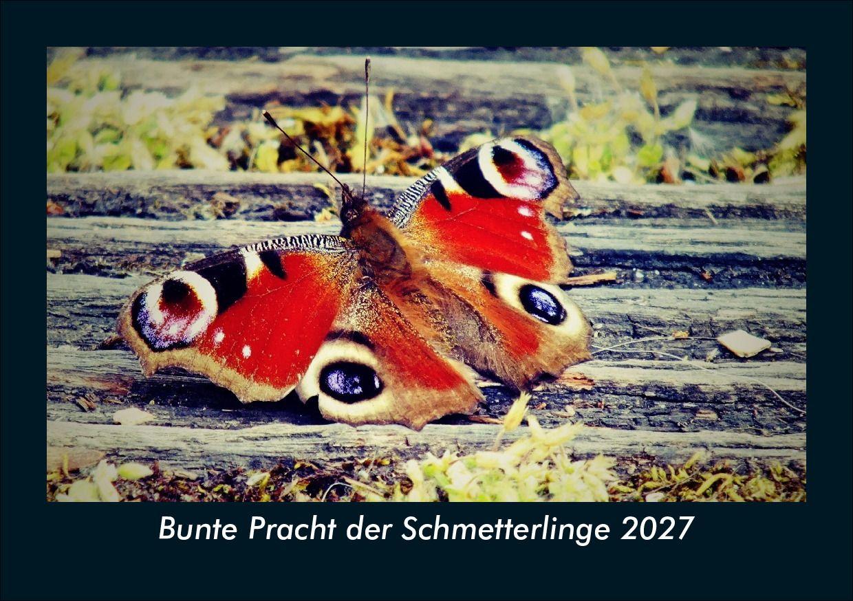 Bunte Pracht der Schmetterlinge 2027 Fotokalender DIN A5