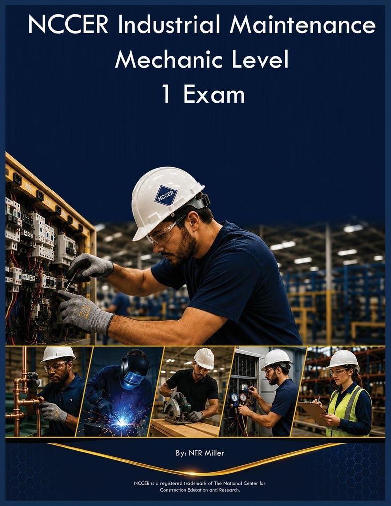 NCCER Industrial Maintenance Mechanic Level 1 Exam