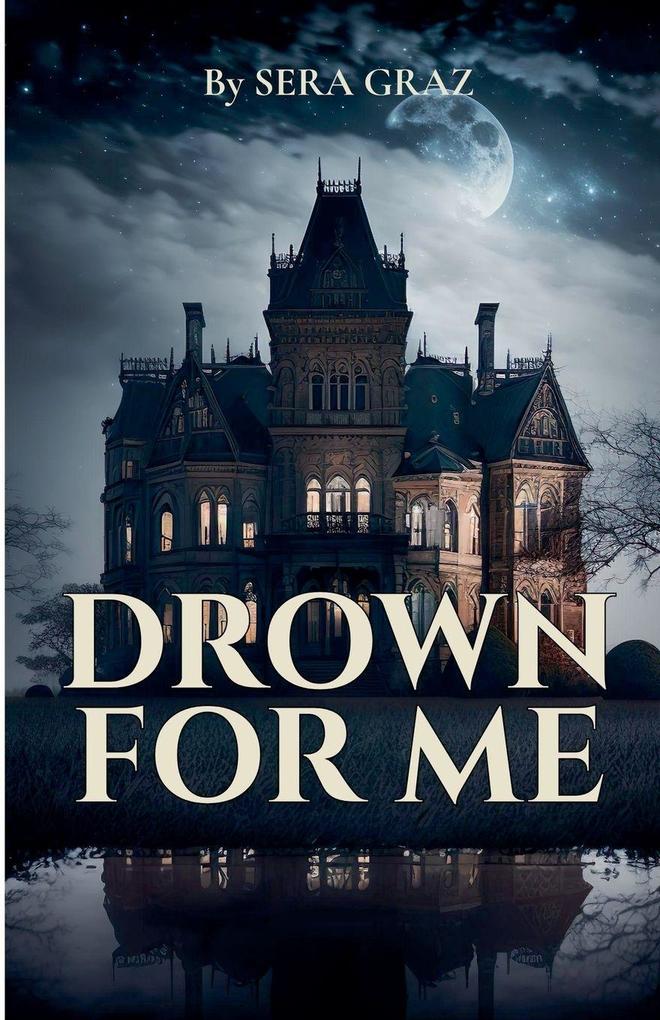DROWN FOR ME