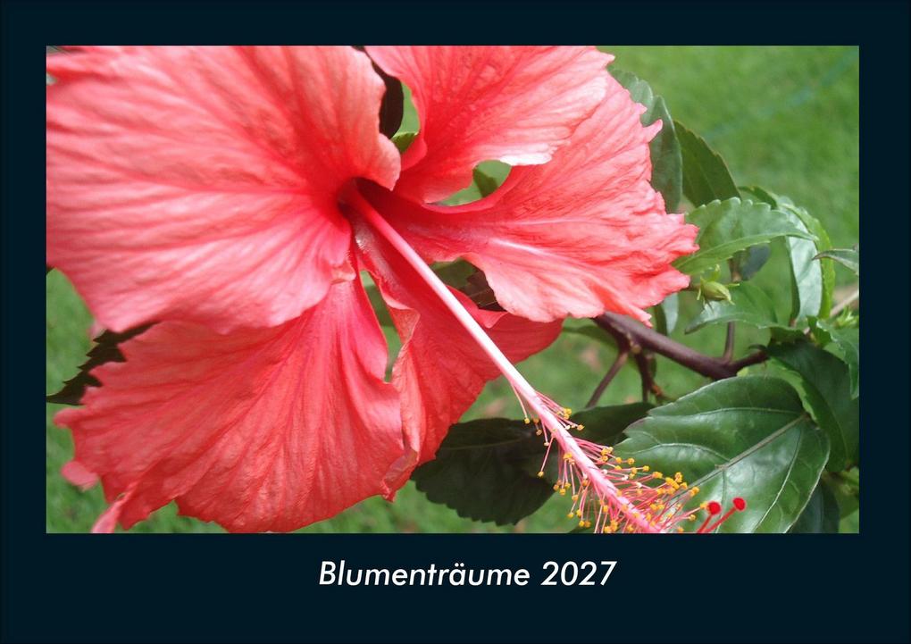 Blumenträume 2027 Fotokalender DIN A4