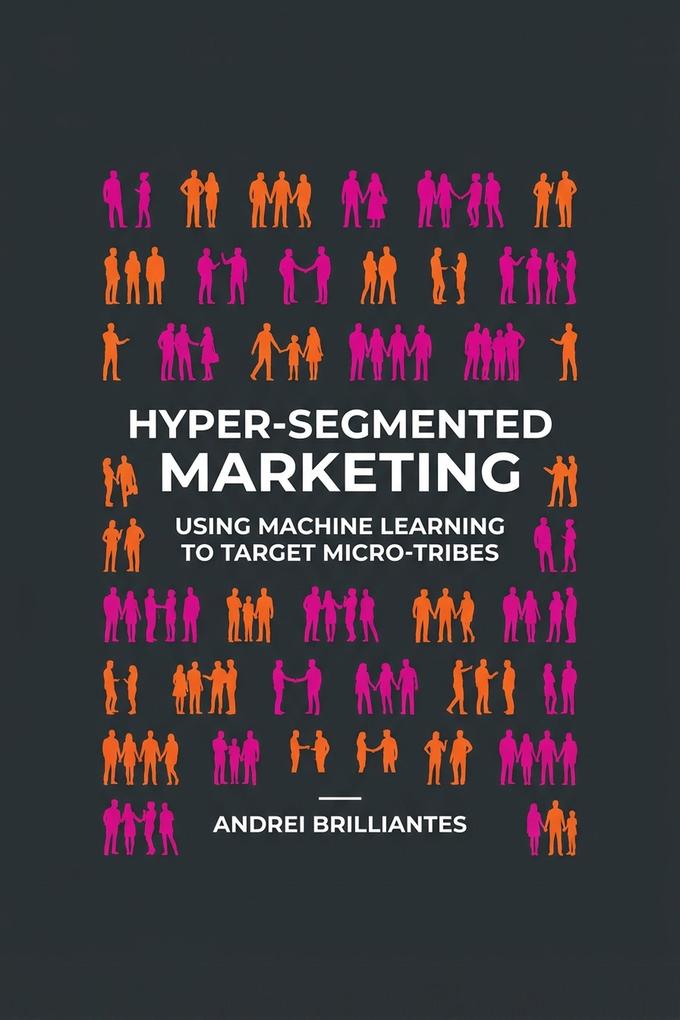 Hyper-Segmented Marketing