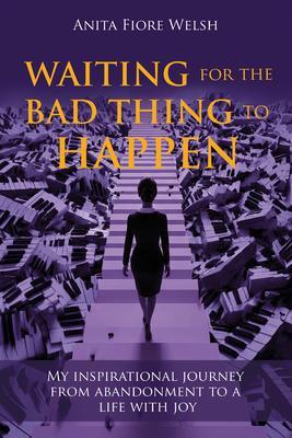 Waiting For the Bad thing to happen