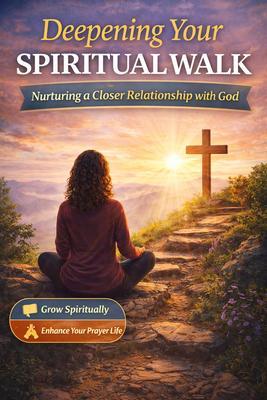 Deepening Your Spiritual Walk